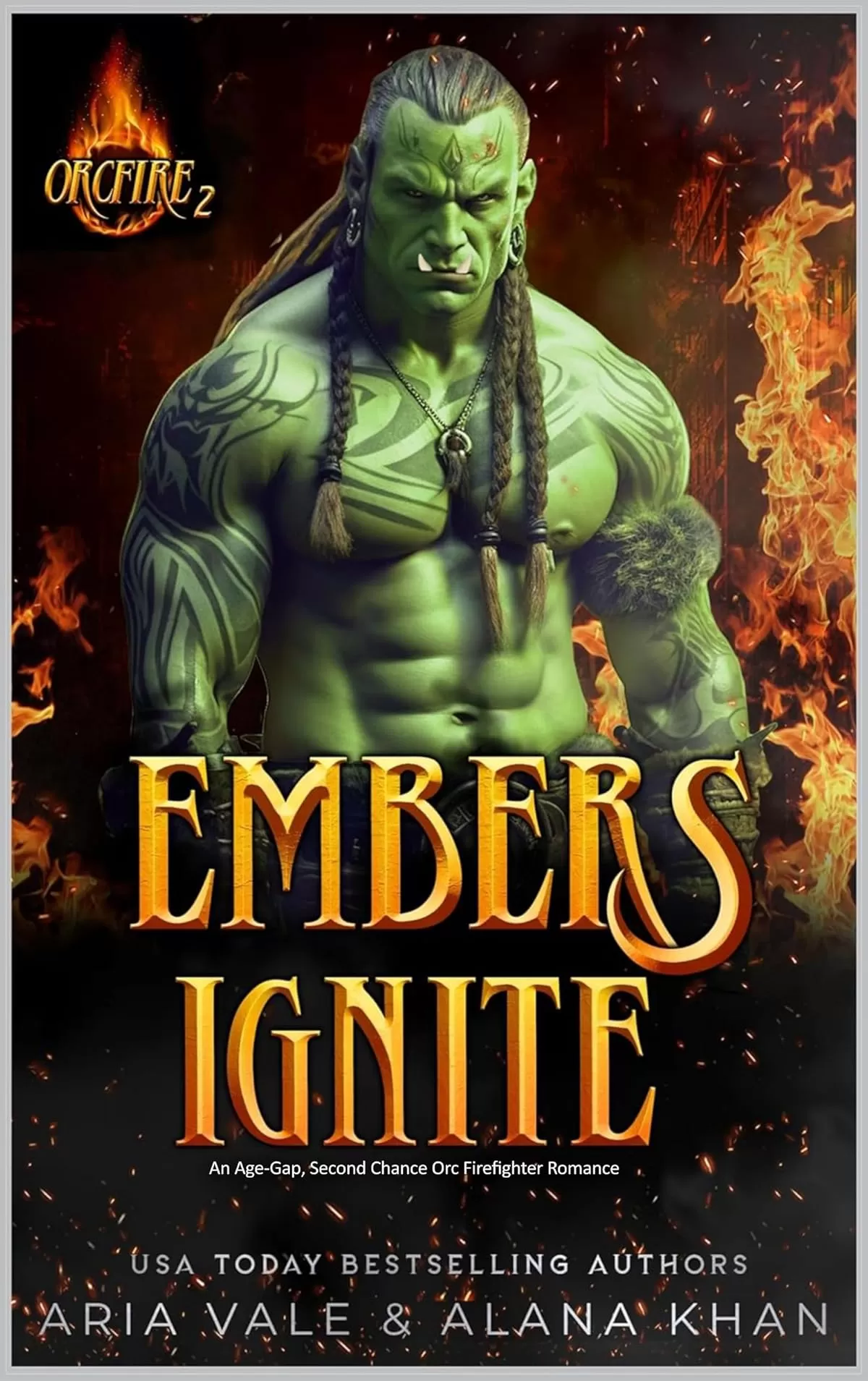 Embers Ignite: An Age-Gap, Second Chance Orc Firefighter Romance (OrcFire #2) by Alana Khan