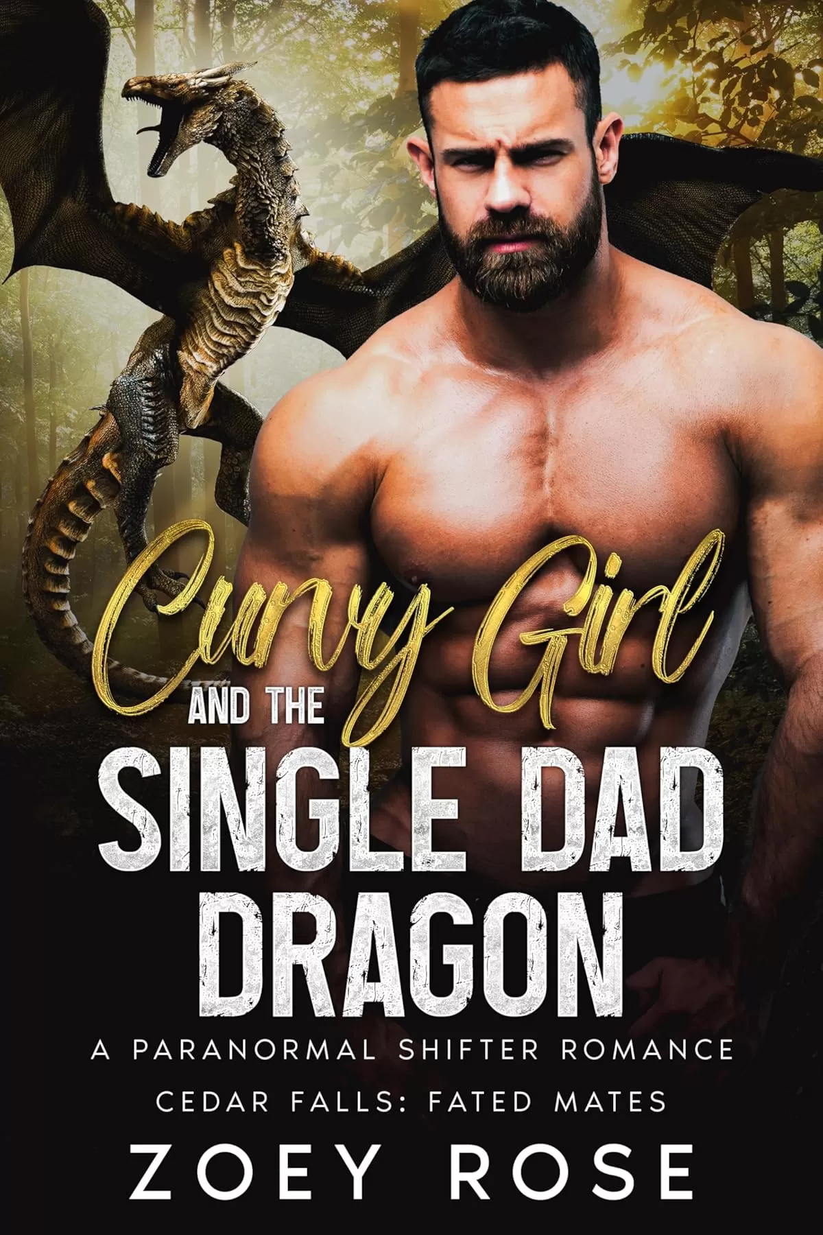 Curvy Girl and the Single Dad Dragon (Cedar Falls: Fated Mates #2) by Zoey Rose