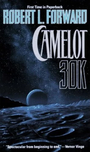 Camelot 30K by Robert L. Forward