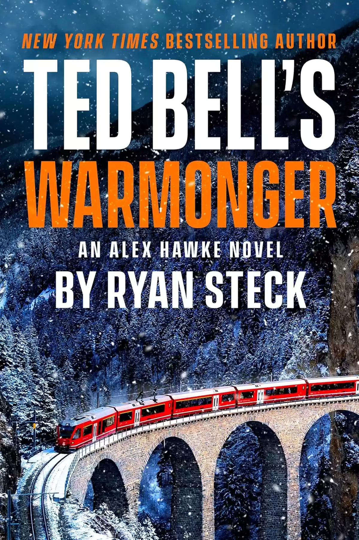 Ted Bell's Warmonger (Alexander Hawke #14) by Ryan Steck