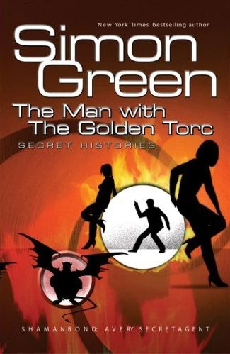 The Man with the Golden Torc (Secret Histories #1) by Simon R. Green