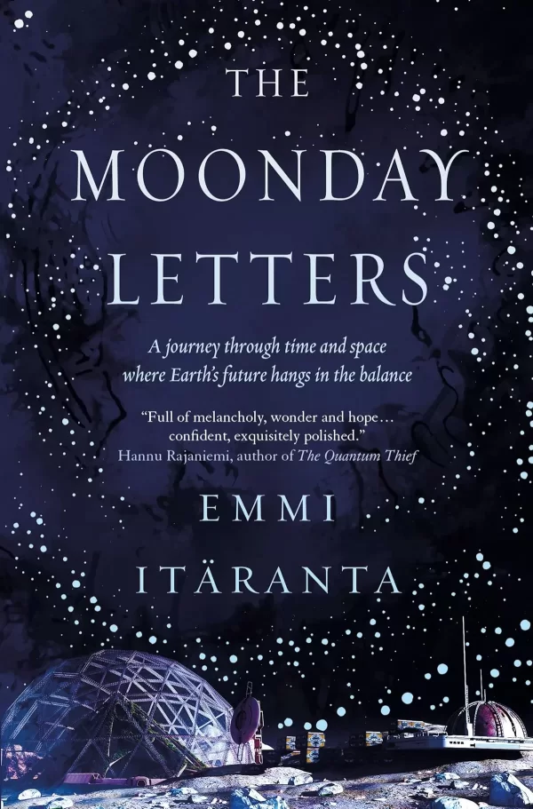 The Moonday Letters by Emmi Itäranta