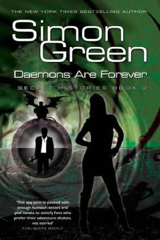 Daemons Are Forever (Secret Histories #2) by Simon R. Green