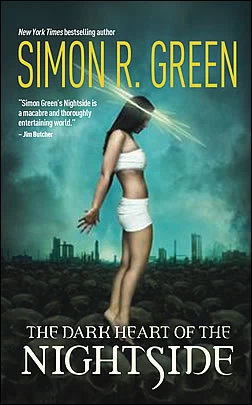 The Dark Heart of the Nightside (Nightside (omnibus editions)) by Simon R. Green