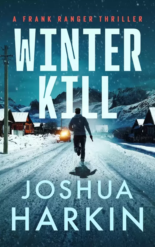 Winter Kill (Frank Ranger #3) by Joshua Harkin