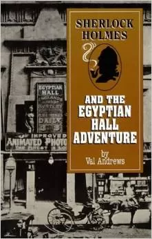 Sherlock Holmes and the Egyptian Hall Adventure (The Sherlock Mysteries #3) by Val Andrews