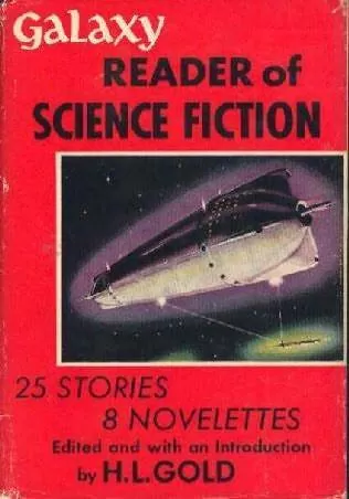 Galaxy Reader of Science Fiction (Galaxy Reader #1) by H. L. Gold