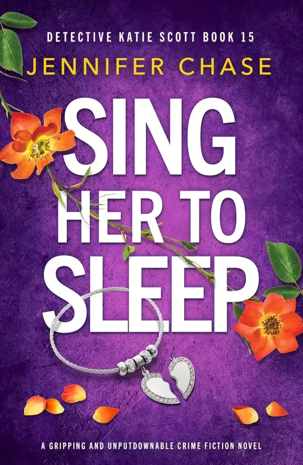 Sing Her to Sleep (Detective Katie Scott #15) by Jennifer Chase