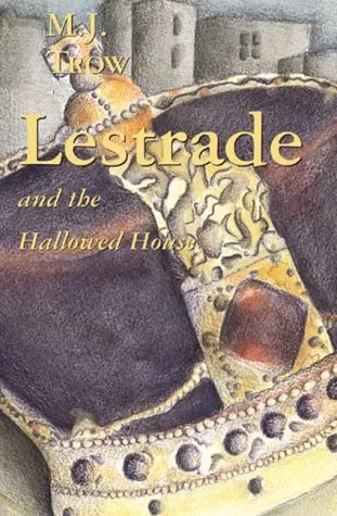 Lestrade and the Hallowed House (Inspector Lestrade #3) by M. J. Trow