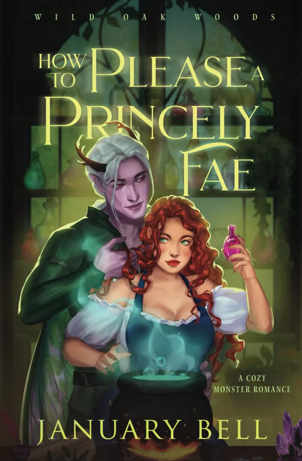 How To Please A Princely Fae (Wild Oak Woods: Cozy Monster Fantasy Romance #3) by January Bell