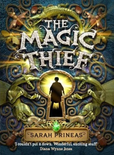 The Magic Thief (The Magic Thief #1) by Sarah Prineas