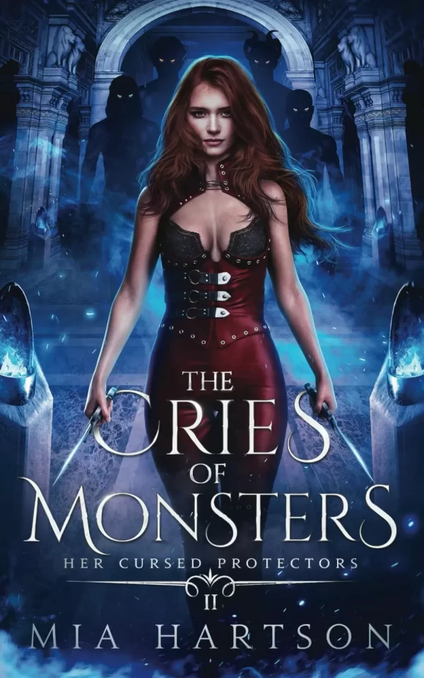 The Cries of Monsters: A Paranormal Fantasy Reverse Harem Novel (Her Cursed Protectors #2) by Mia Hartson