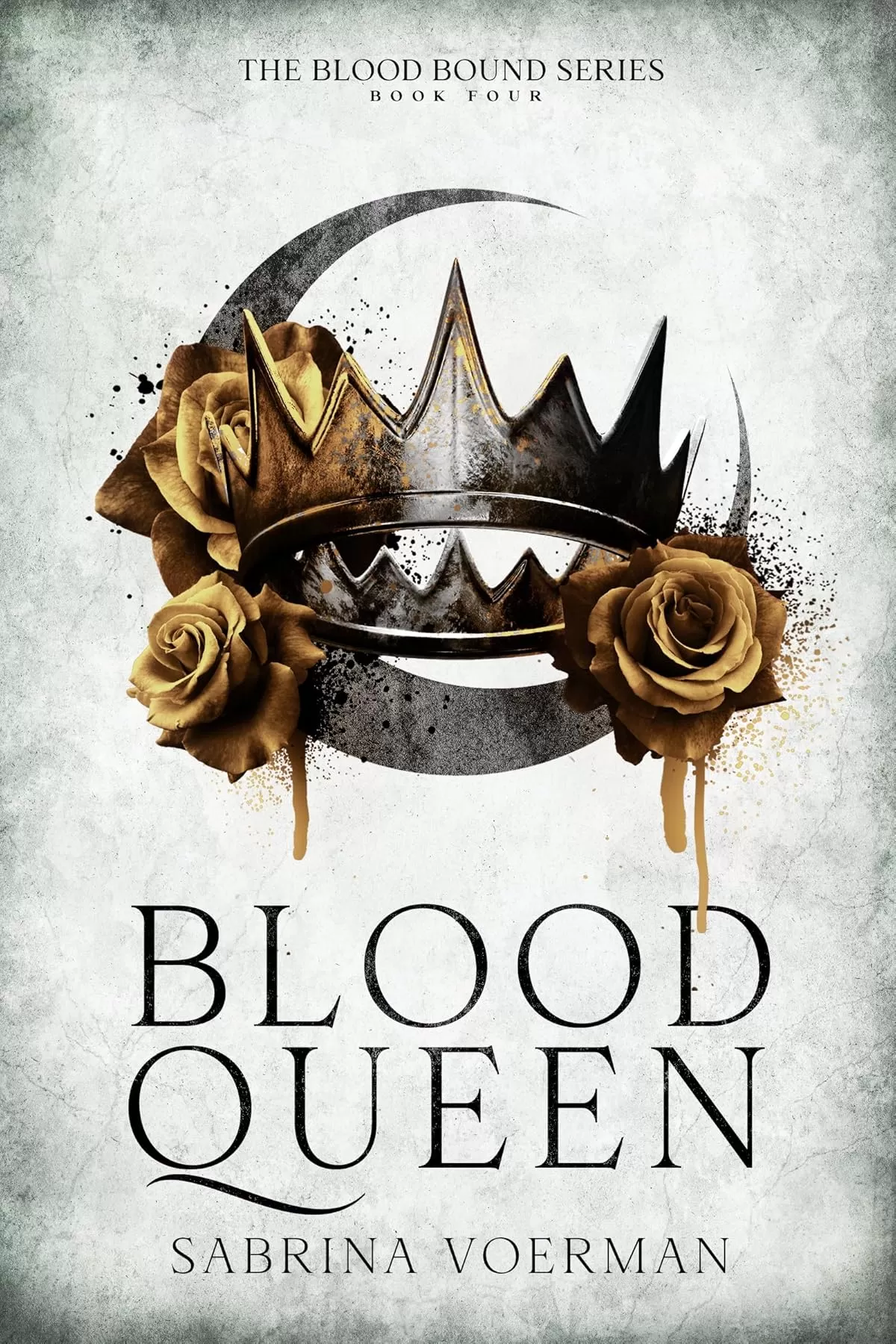 Blood Queen (The Blood Bound #4) by Sabrina Voerman