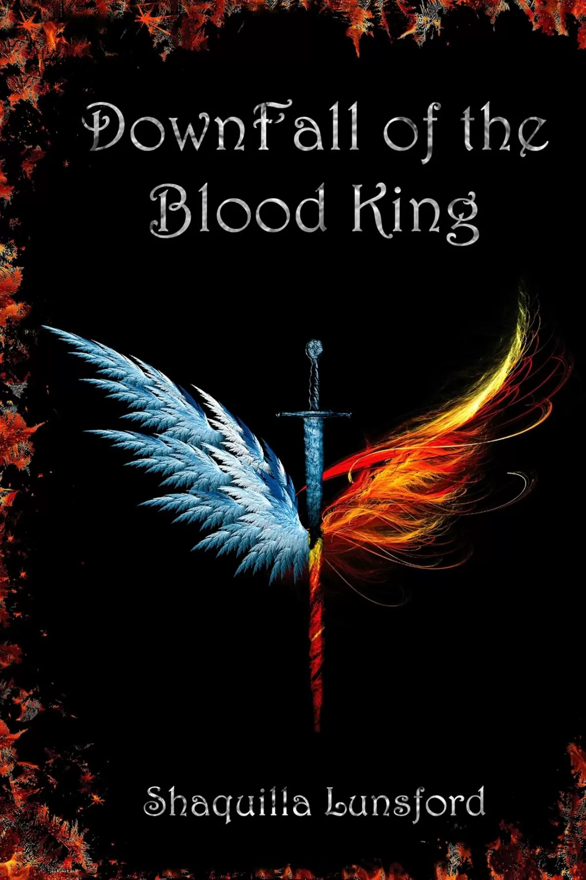 Downfall of the Blood King (Fall of the Dragon King #3) by Shaquilla Lunsford