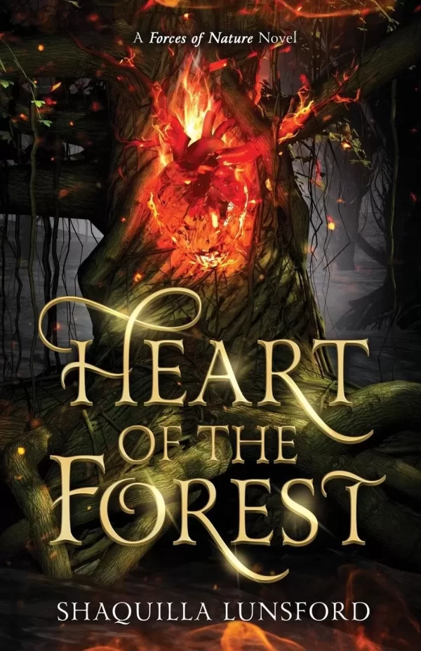 Heart of the Forest (The Forces of Nature #1) by Shaquilla Lunsford