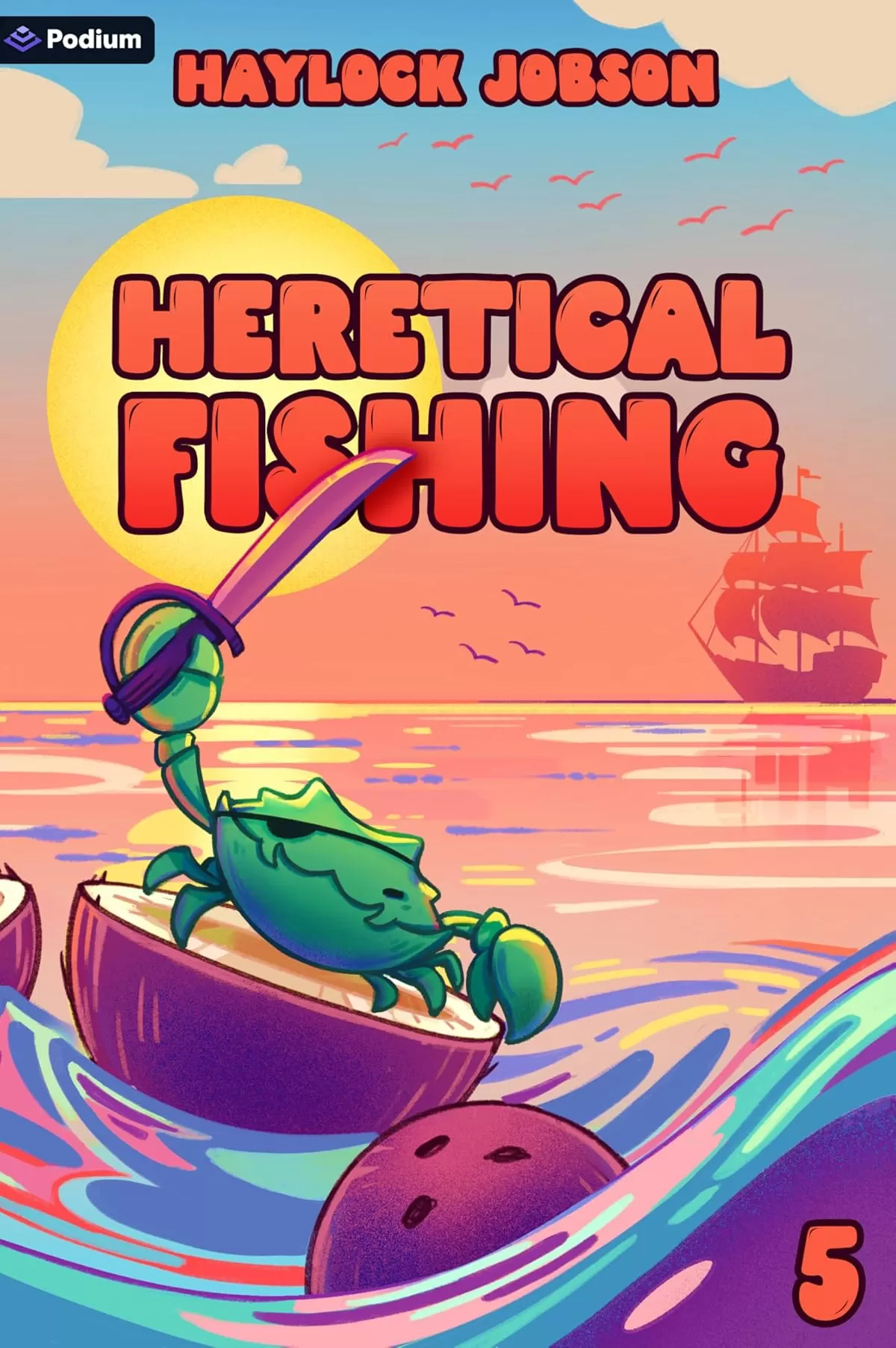 Heretical Fishing 5 (Heretical Fishing #5) by Haylock Jobson