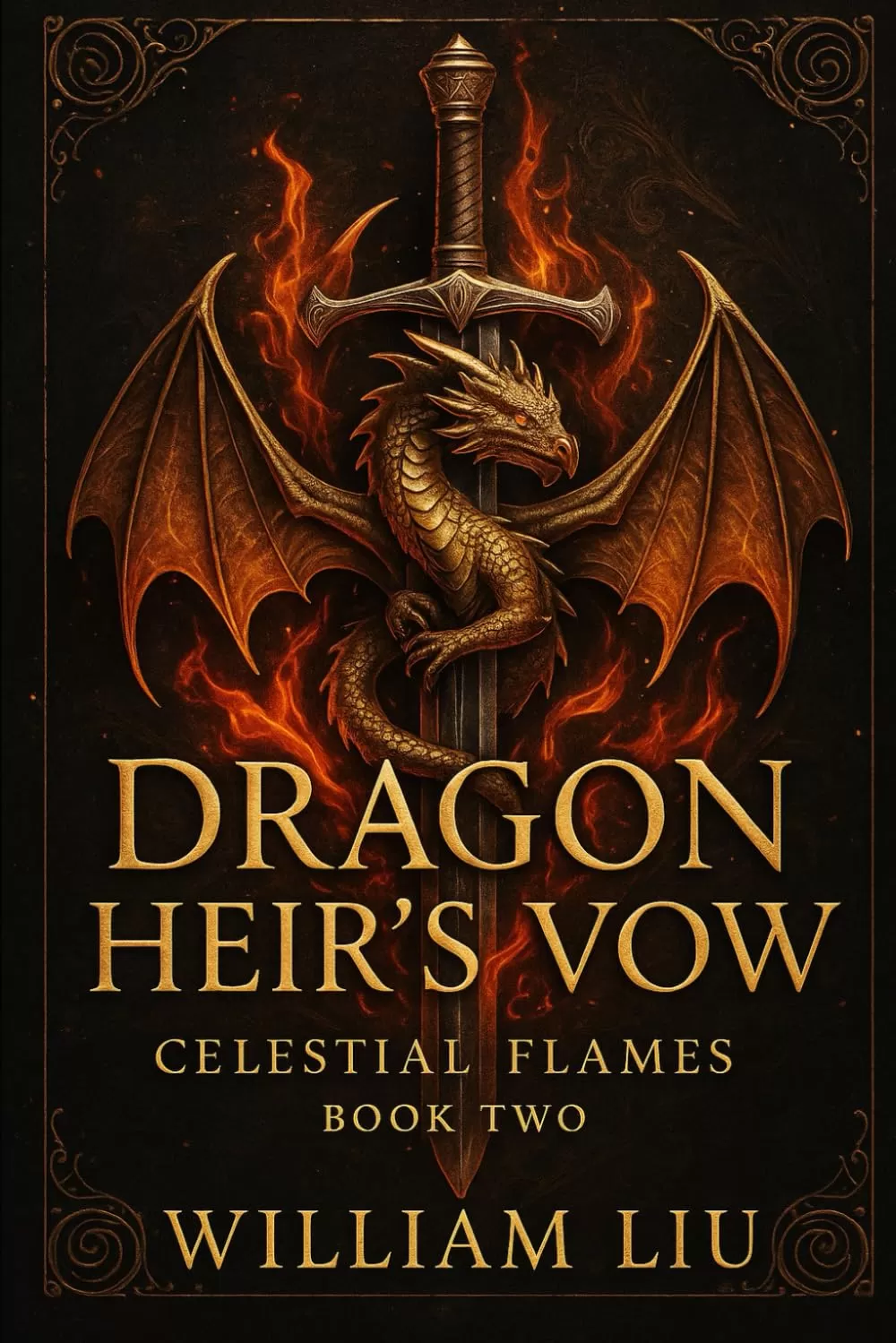 Dragon Heir’s Vow (Celestial Flames #2) by William Liu