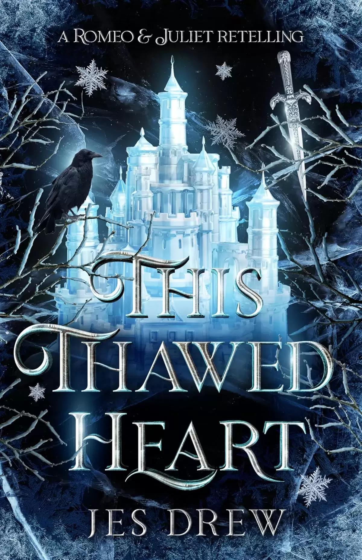 This Thawed Heart: An Enemies to Lovers Romeo & Juliet Retelling by Jes Drew