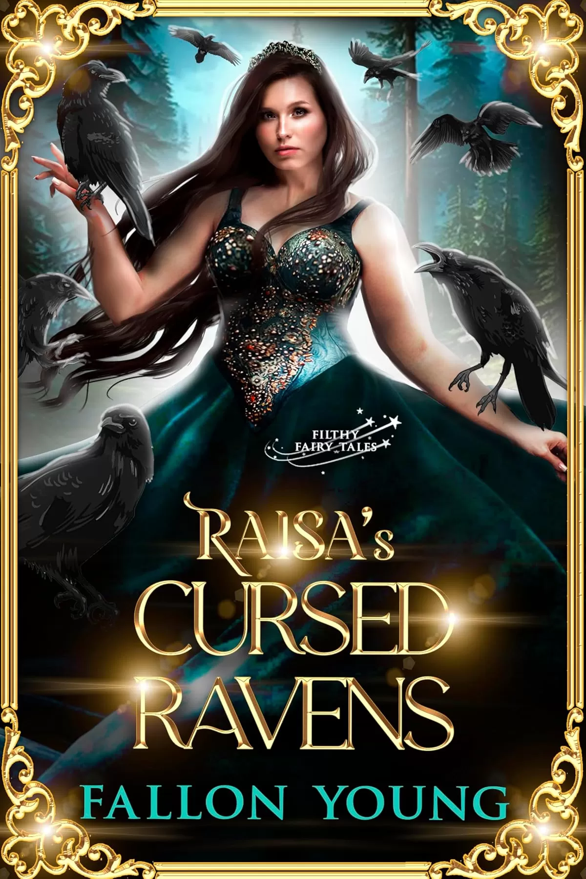 Raisa's Cursed Ravens (Filthy Fairy-Tales) by Fallon Young