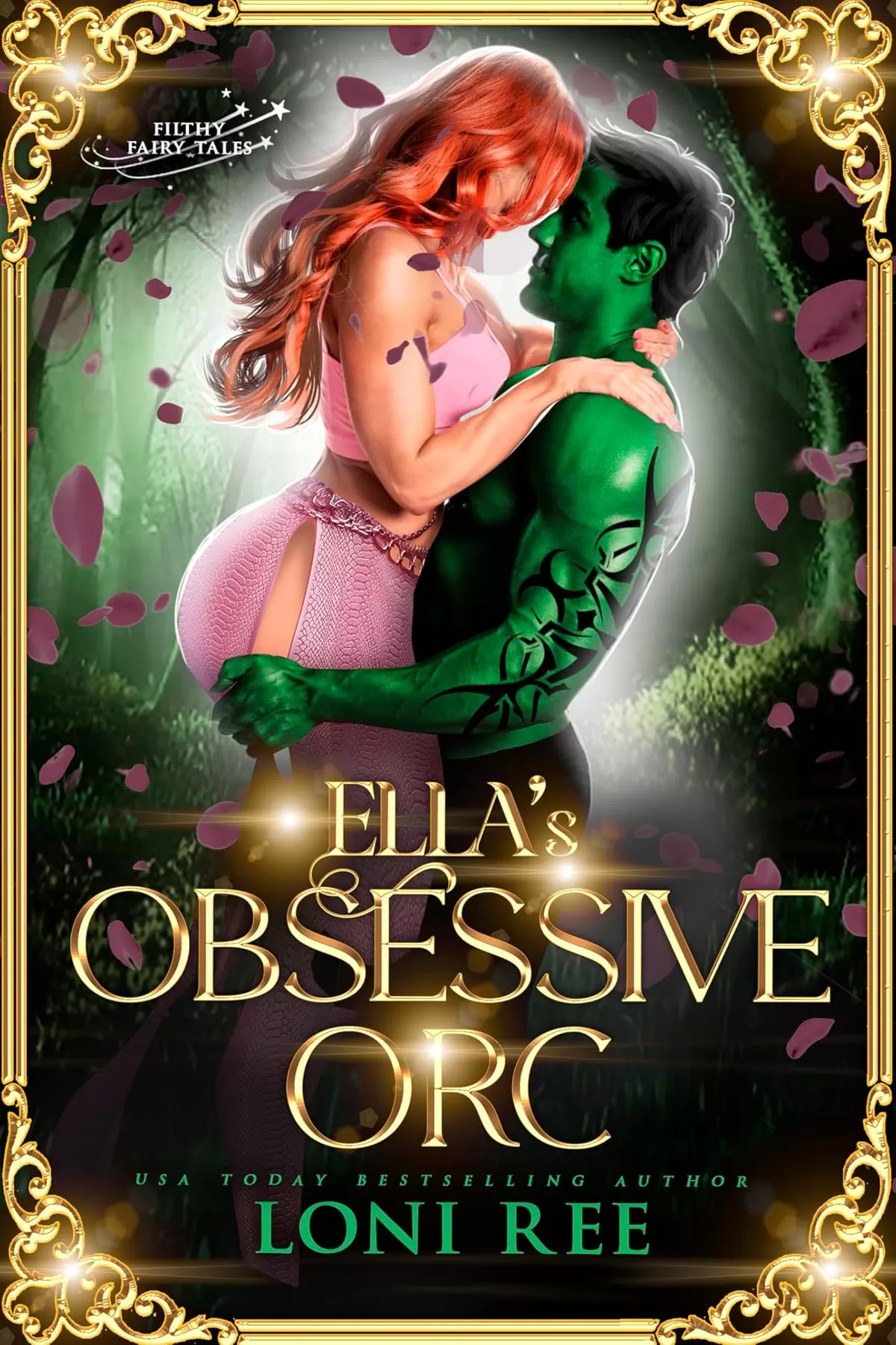 Ella's Obsessive Orc (Filthy Fairy-Tales) by Loni Ree