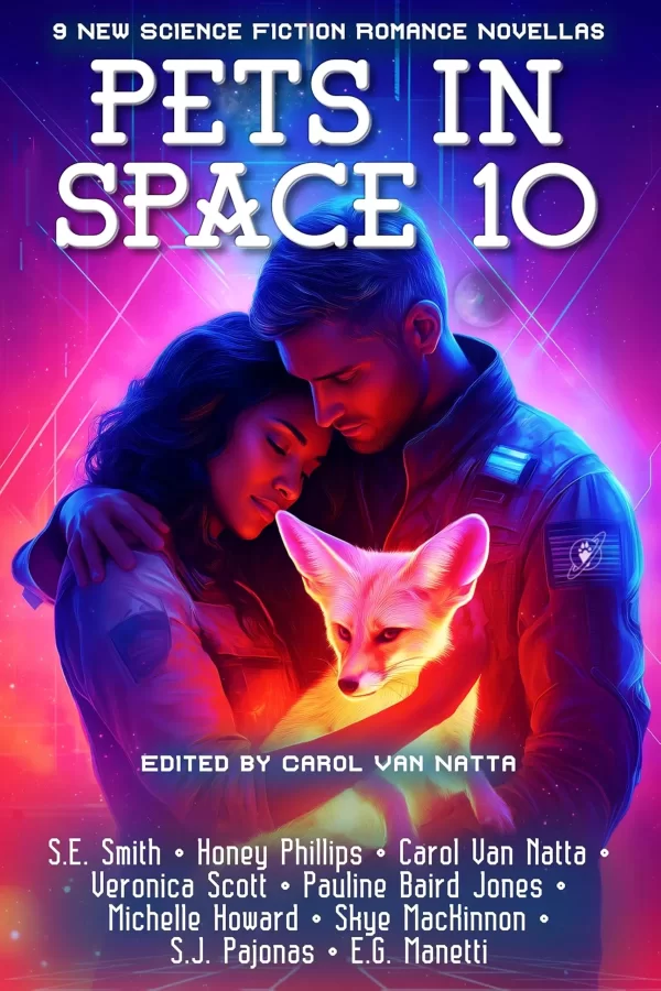 PETS IN SPACE 10: Nine Original Science Fiction Romances by Honey Phillips, Skye MacKinnon, S. J. Pajonas, S.E. Smith