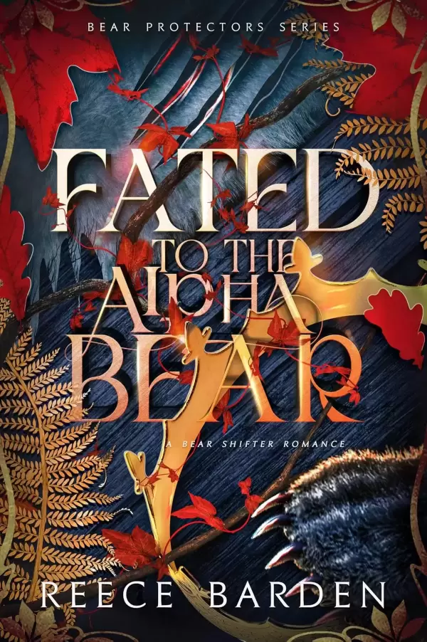 Fated to the Alpha Bear: A Bear Shifter Romance (Bear Protector #2) by Reece Barden
