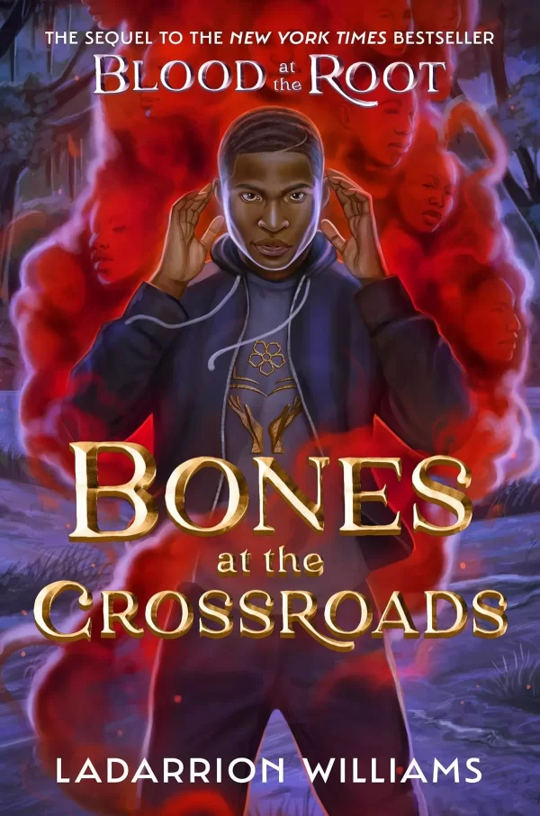 Bones at the Crossroads (Blood at the Root #2) by LaDarrion Williams