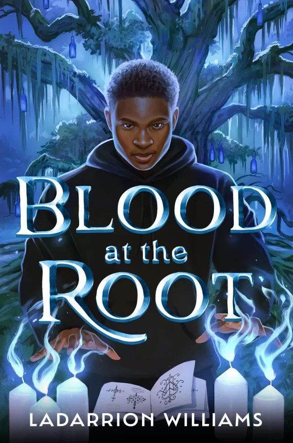 Blood at the Root (Blood at the Root #1) by LaDarrion Williams