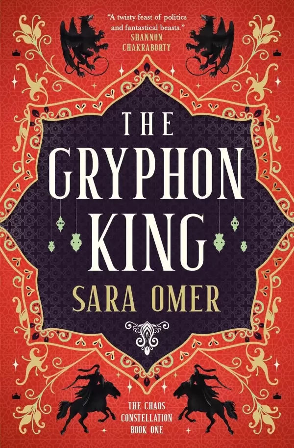 The Gryphon King (The Chaos Constellation #1) by Sara Omer