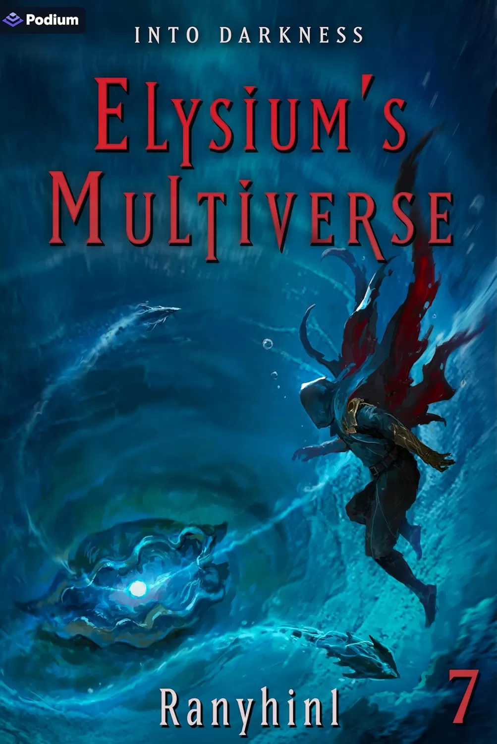 Into Darkness: An Apocalypse LitRPG (Elysium's Multiverse #7) by Ranyhin1