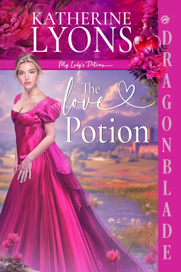 The Love Potion: Regency Historical Romance (My Lady's Potions #1) by Katherine Lyons