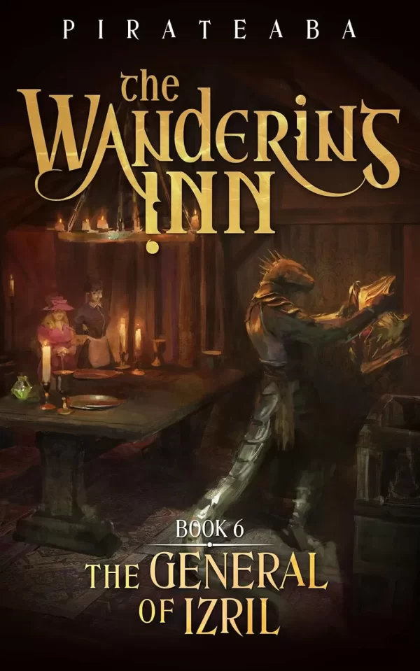 The General of Izril (The Wandering Inn #6) by Pirateaba