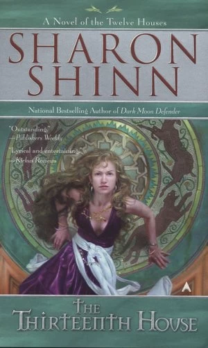 The Thirteenth House (Twelve Houses #2) by Sharon Shinn