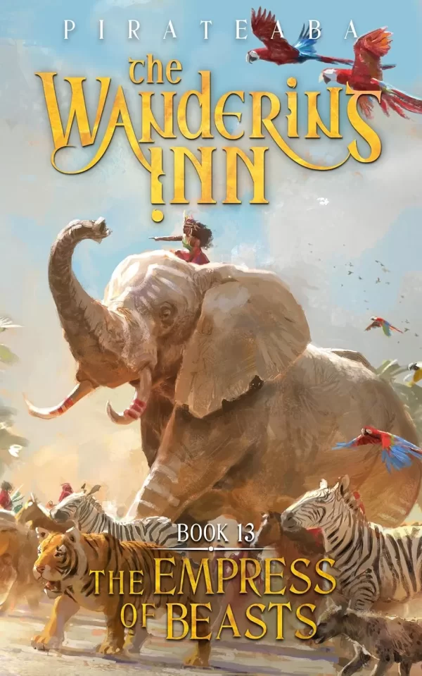 The Empress of Beasts (The Wandering Inn #13) by Pirateaba