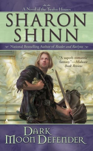 Dark Moon Defender (Twelve Houses #3) by Sharon Shinn