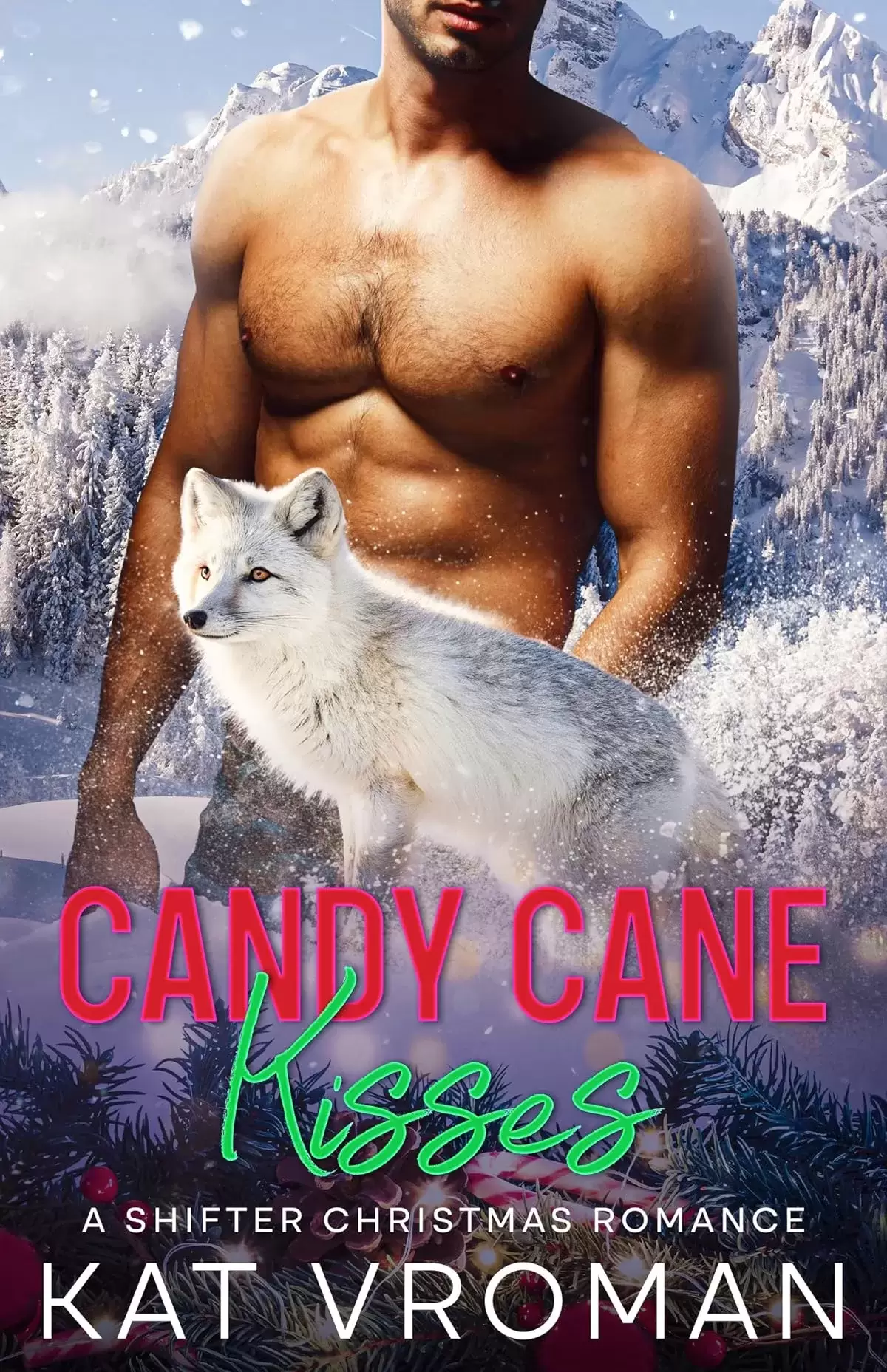 Candy Cane Kisses: A Shifter Christmas Romance (Yule Fall in Love #7) by Kat Vroman