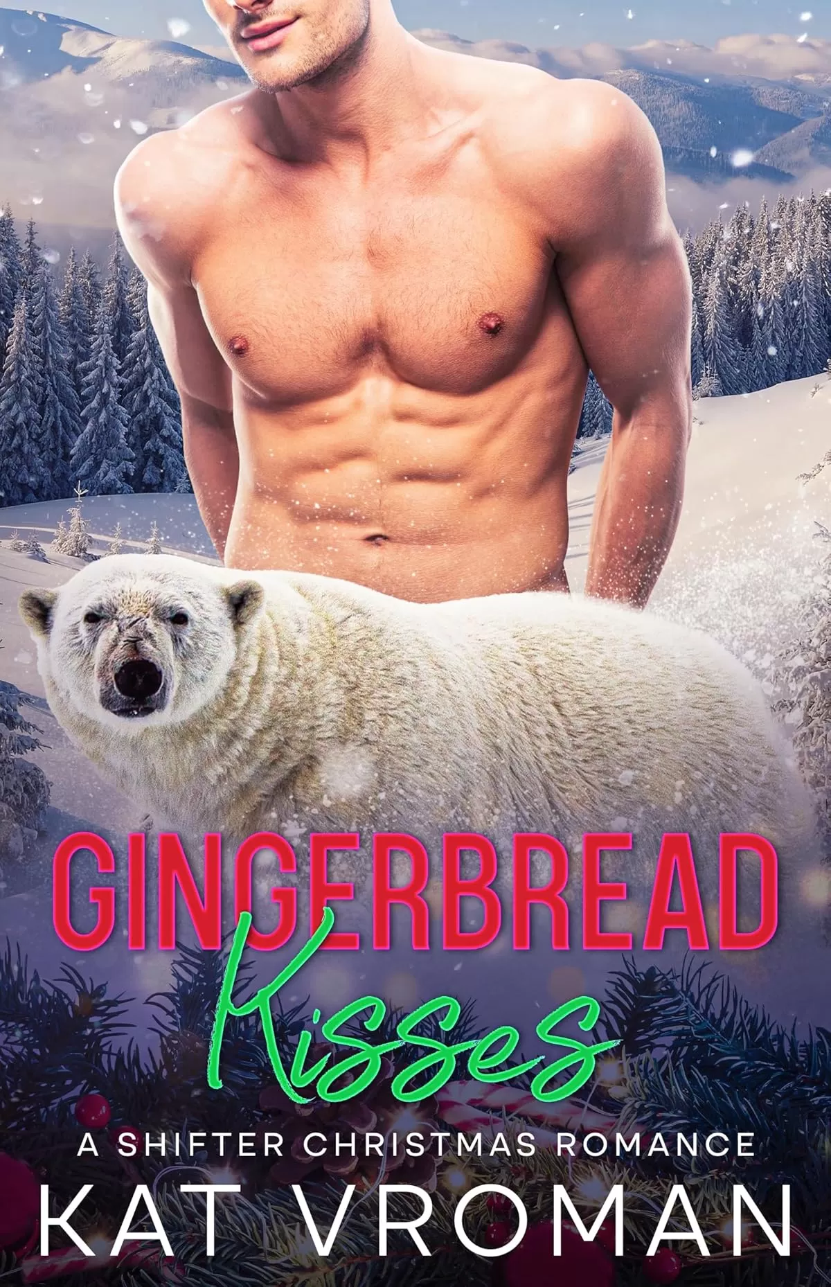 Gingerbread Kisses: A Shifter Christmas Romance (Yule Fall in Love #3) by Kat Vroman