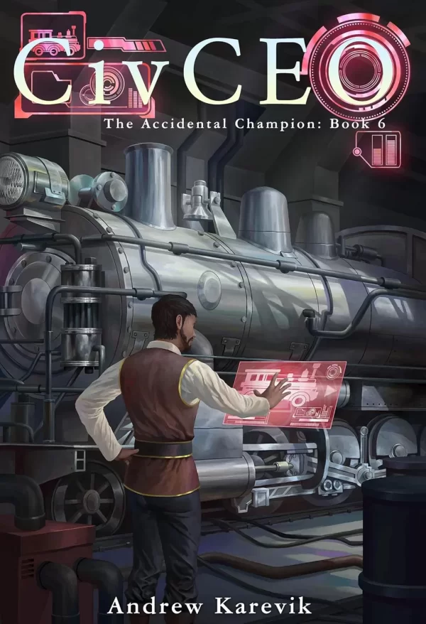 CivCEO 6 (The Accidental Champion #6) by Andrew Karevik