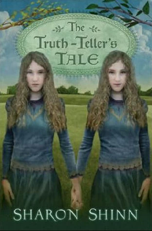 The Truth-Teller's Tale (Safe-Keeper Trilogy #2) by Sharon Shinn
