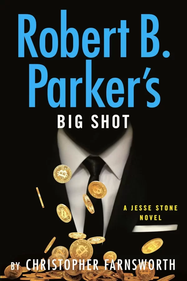 Robert B. Parker's Big Shot (Jesse Stone #23) by Christopher Farnsworth