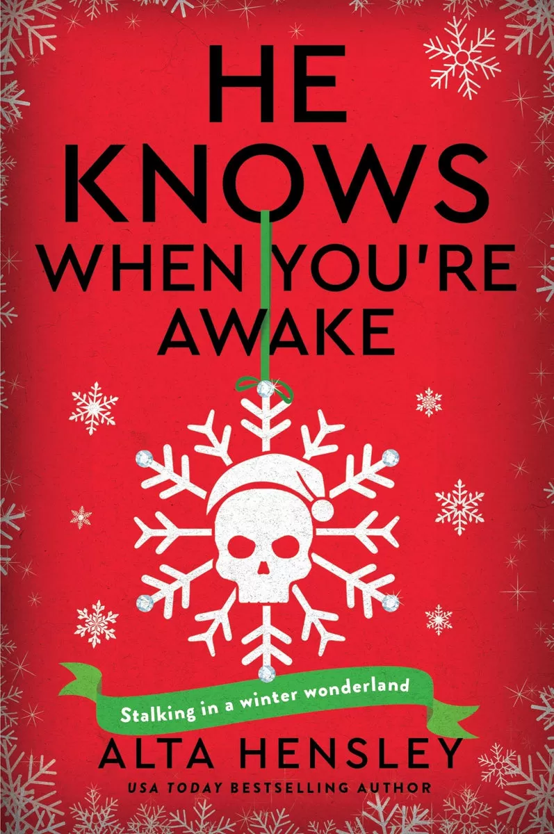 He Knows When You’re Awake (Naughty or Nice #2) by Alta Hensley