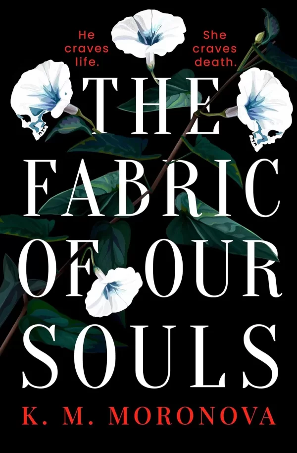 The Fabric of Our Souls (Harlow Sanctum #1) by K.M. Moronova