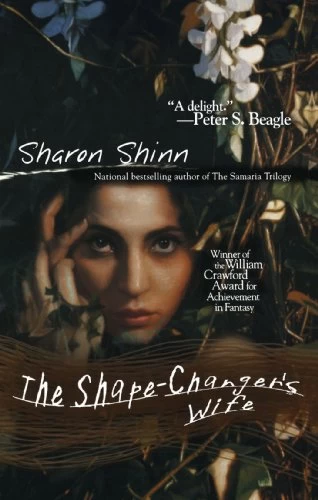 The Shape-Changer's Wife by Sharon Shinn
