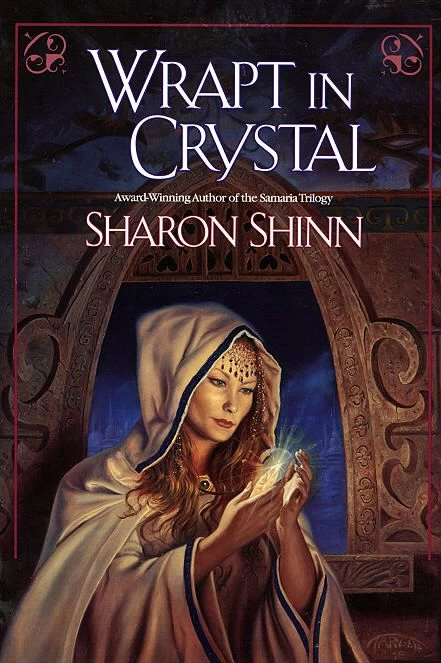 Wrapt in Crystal by Sharon Shinn