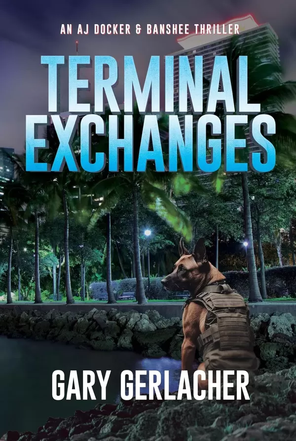 Terminal Exchanges (An AJ Docker Medical Thriller #5) by Gary Gerlacher