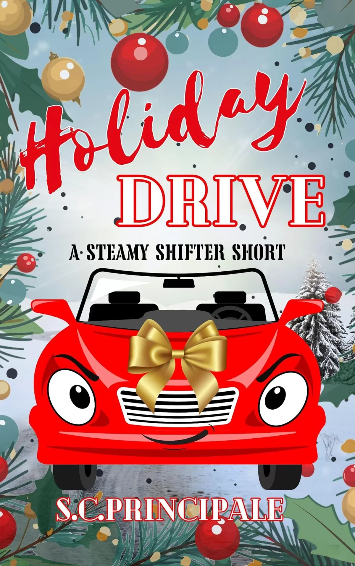 Holiday Drive: A Steamy Shifter Short (Pine Ridge Universe) by S.C. Principale
