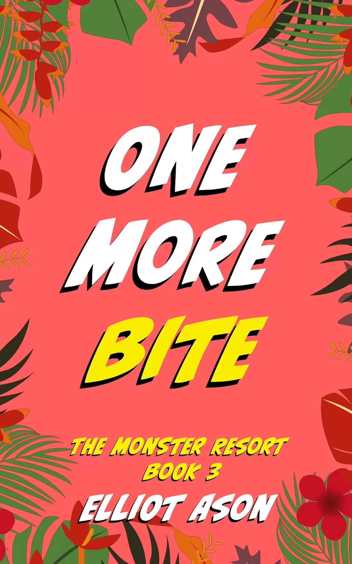 One More Bite - A Vampire Romance Short (The Monster Resort #3) by Elliot Ason