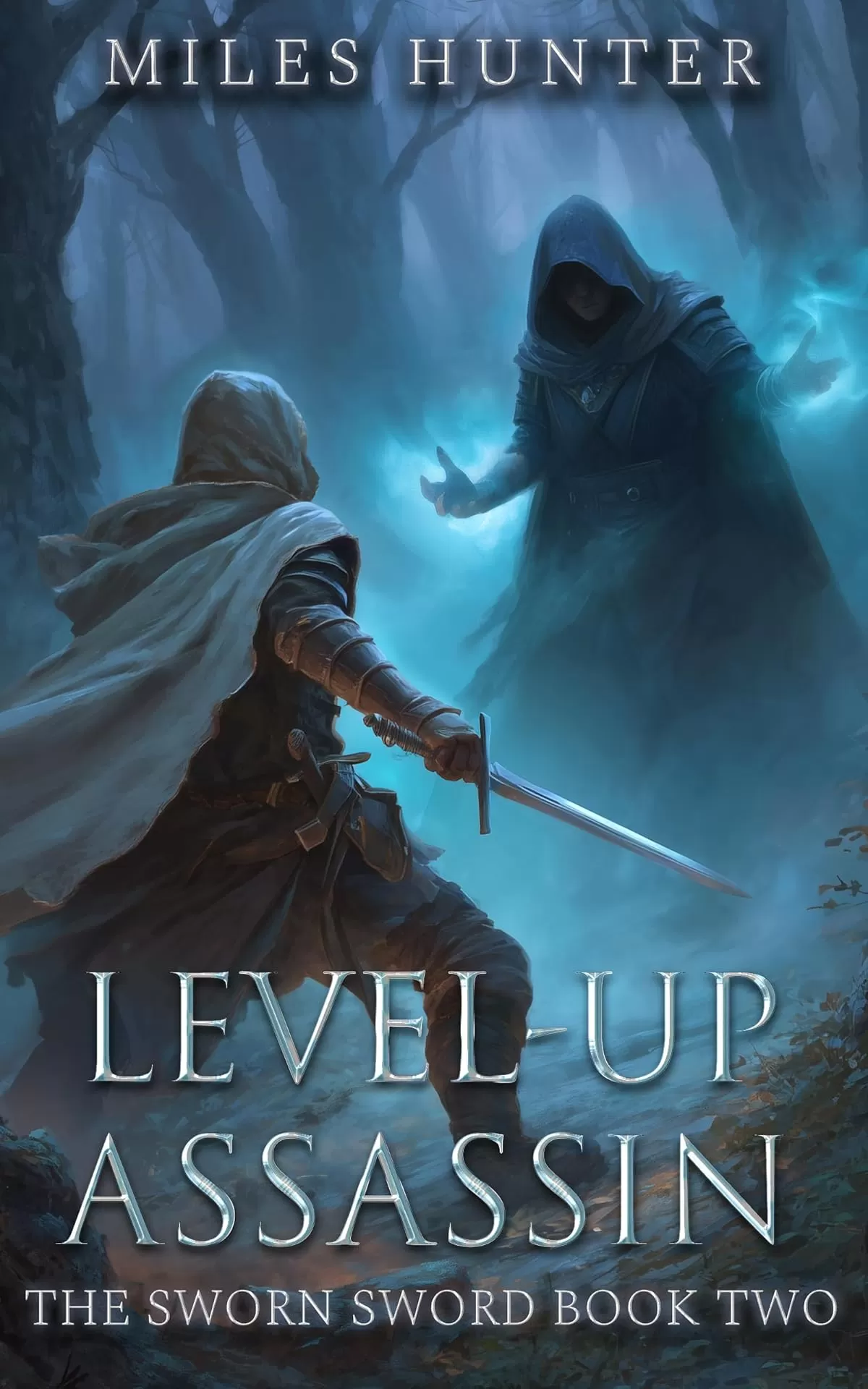 Level-Up Assassin: A LitRPG Progression Fantasy (The Sworn Sword #2) by Miles Hunter