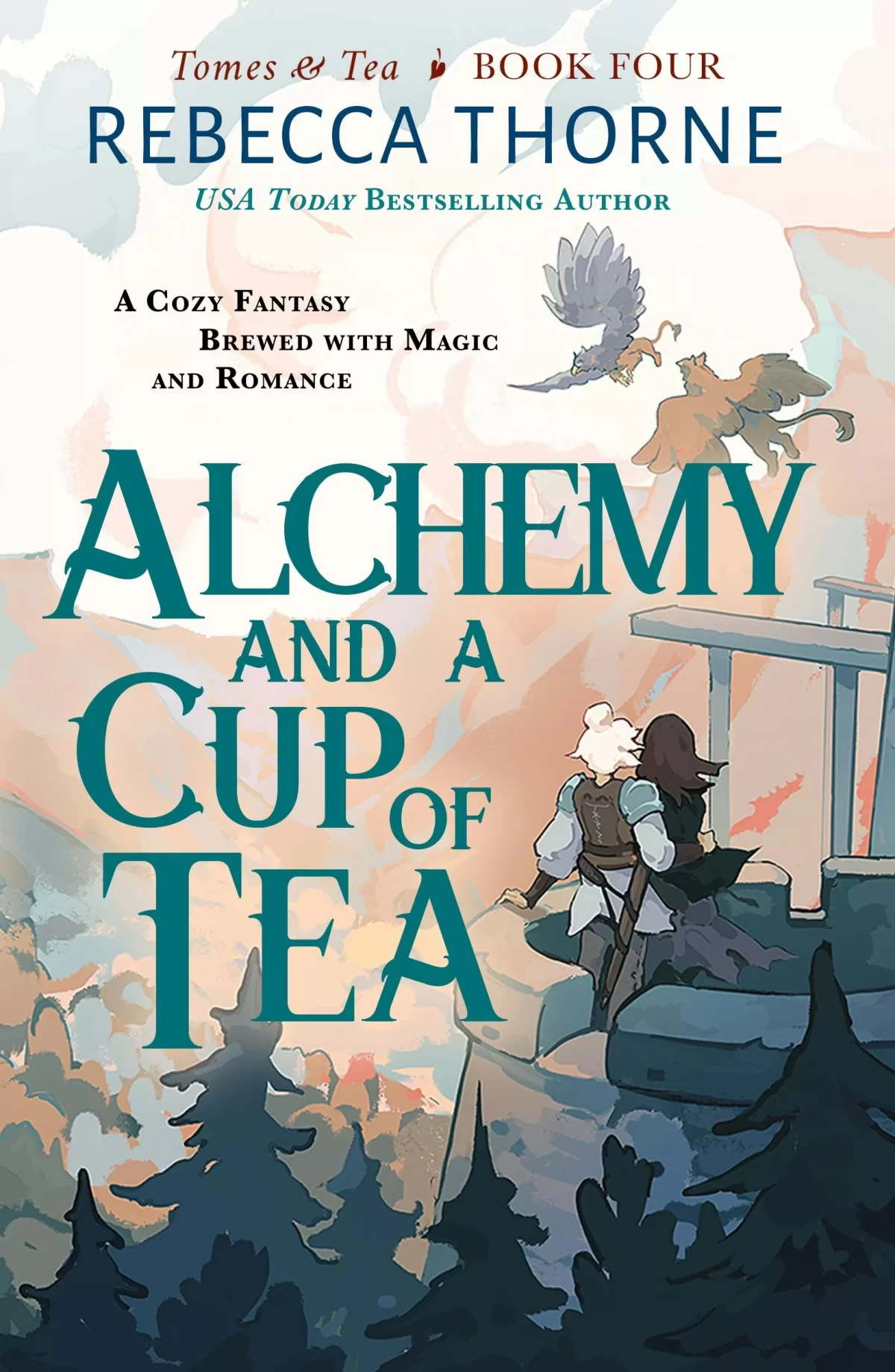 Alchemy and a Cup of Tea (Tomes & Tea #4) by Rebecca Thorne