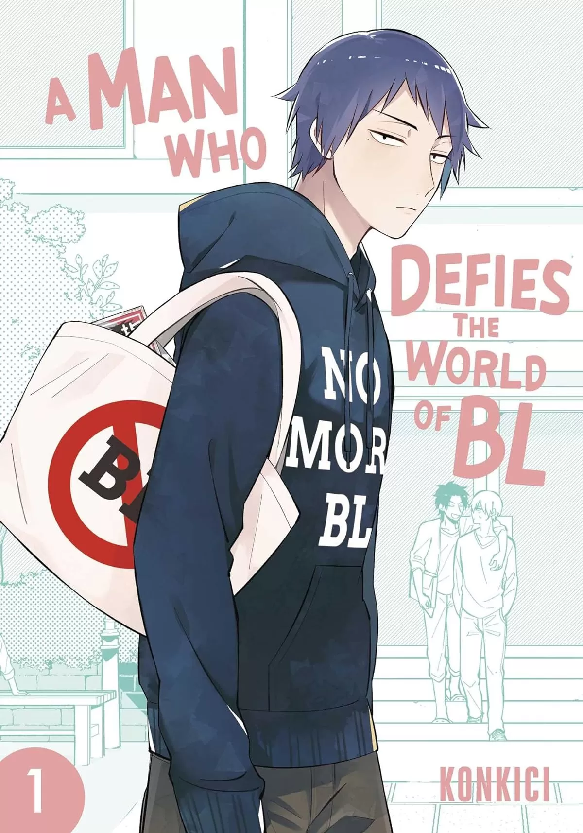 Man Who Defies the World of BL, Vol. 1 (A Man Who Defies the World of BL #1) by Konkici